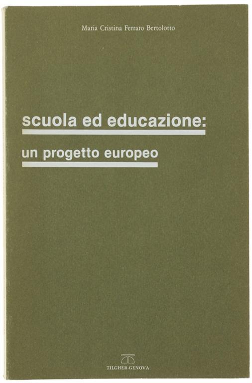 Scuola ed educazione: un progetto europeo - M. Cristina Ferraro Bertolotto - copertina