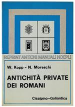 Antichità Private Dei Romani. Terza Edizione Interamente Rifatta