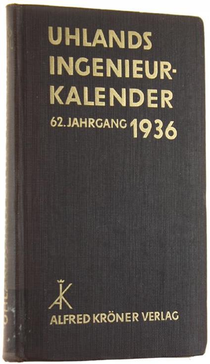 Uhlands Ingenieur Kalender 1936. 62.Jahrgang - Robert Stückle - copertina