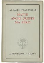 Matte Anche Queste, Ma Pero'