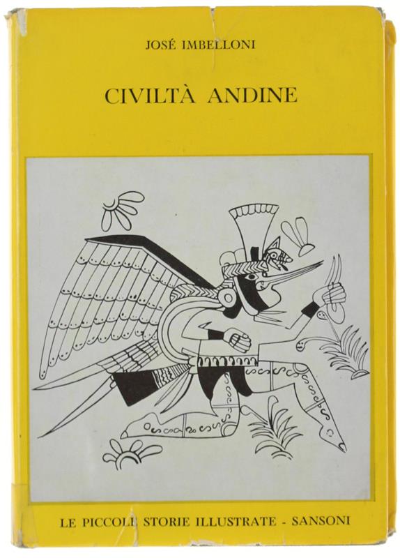 Civilta' Andine. Creazioni Plastiche E Stili Degli Antichi Popoli Delle Ande