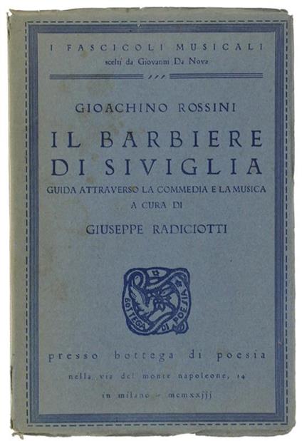Il Barbiere Di Siviglia. Guida Attraverso La Commedia E La Musica A Cura Di Giuseppe Radiciotti - Gioachino Rossini - copertina