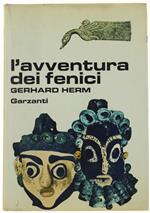 L' Avventura Dei Fenici. [Prima Edizione, Rilegata In Tela]