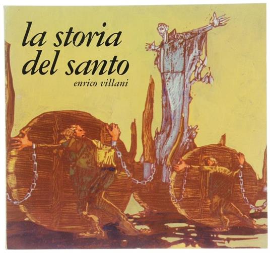 La Storia Del Santo - Enrico Villani - copertina