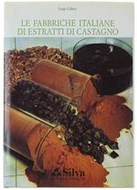 Le Fabbriche Italiane Di Estratti Di Castagno. Appunti Di Storia Dalle Origini Agli Anni '980