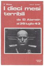I Dieci Mesi Terribili Da El Alamein Al 25 Luglio 43