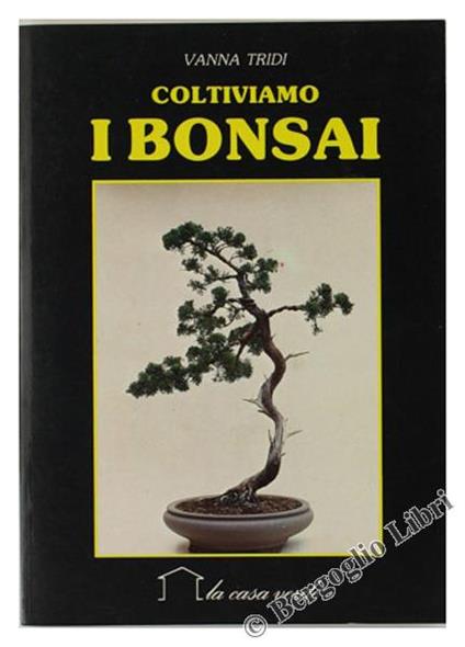 Coltiviamo i bonsai - Vanna Tridi - copertina