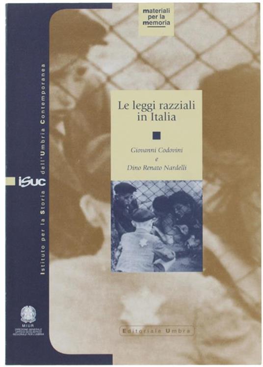 Le Leggi Razziali In Italia Di: Codovini Giovanni, Nardelli Dino Renato. - copertina