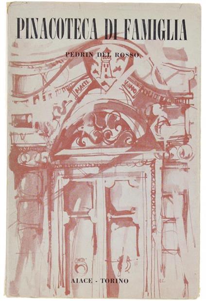 Pinacoteca Di Famiglia - P. Del Rosso - copertina