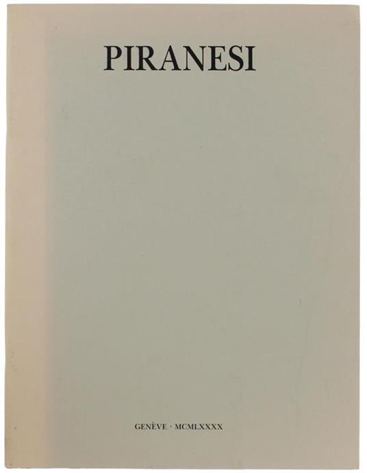 Piranesi. Les Vues De L'Imaginaire - C. ritschard - copertina