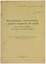 Broncodilatazione, Broncocostrizione E Pressione Endopleurica Nel Coniglio. Azione Broncocostrittrice Del Cloruro Di Carbammilcolina