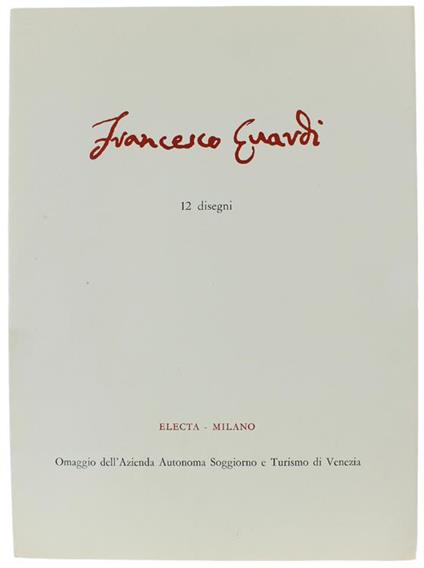 Francesco Guardi. 12 Disegni - Carlo Pirovano - copertina