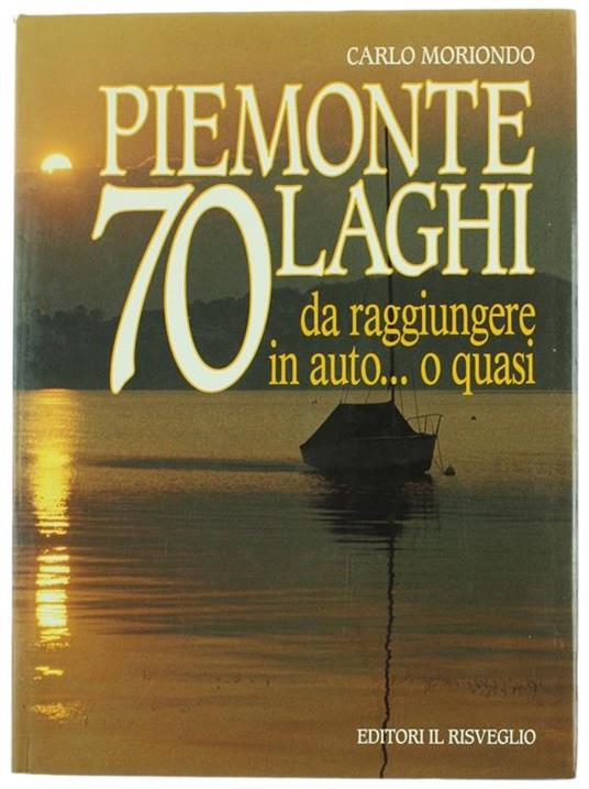 Piemonte. 70 Laghi - Carlo Moriondo - copertina