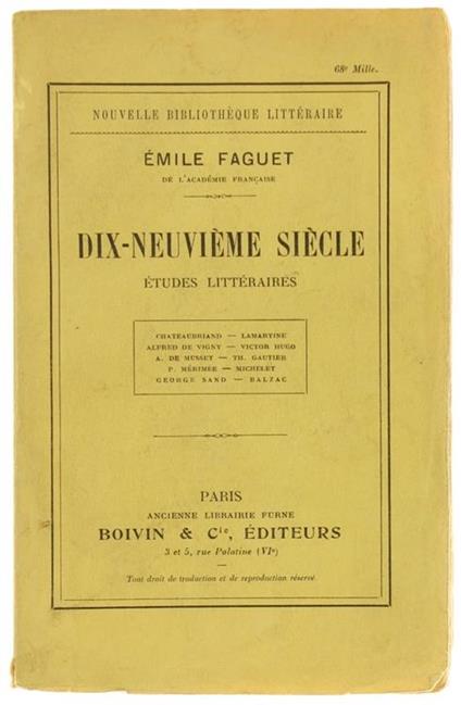 Dix-Neuvieme Siecle. Etudes Littéraires. Chateaubriand. Lamartine. A.De Vigny. V.Hugo. A.De Musset. Th.Gauthier. P.Mérimée. Michelet. G.Sand. Balzac - Émile Faguet - copertina