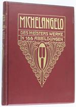Michelangelo. Des Meisters Werke In 166 Abbildungen