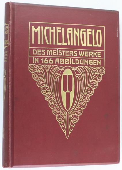Michelangelo. Des Meisters Werke In 166 Abbildungen - Fritz Knapp - copertina