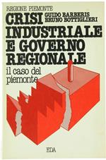 Crisi Industriale E Governo Regionale. Il Caso Del Piemonte