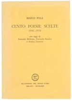 Cento Poesie Scelte 1936-1974. Con Saggi Di Armando Balduino, Fernando Bandini E Andrea Zanzotto