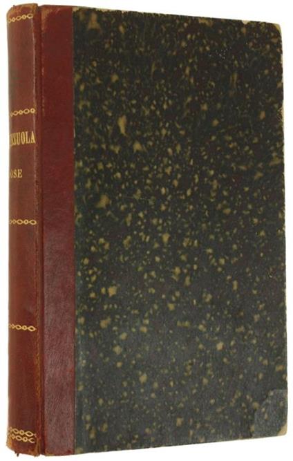 Le Prose Di Agnolo Firenzuola. Rivedute E Castigate Per Le Scuole, Con Note, Illustrazioni E Proemio Di Gaetano Guasti - Agnolo Firenzuola - copertina