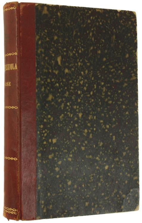 Le Prose Di Agnolo Firenzuola. Rivedute E Castigate Per Le Scuole, Con Note, Illustrazioni E Proemio Di Gaetano Guasti - Agnolo Firenzuola - copertina