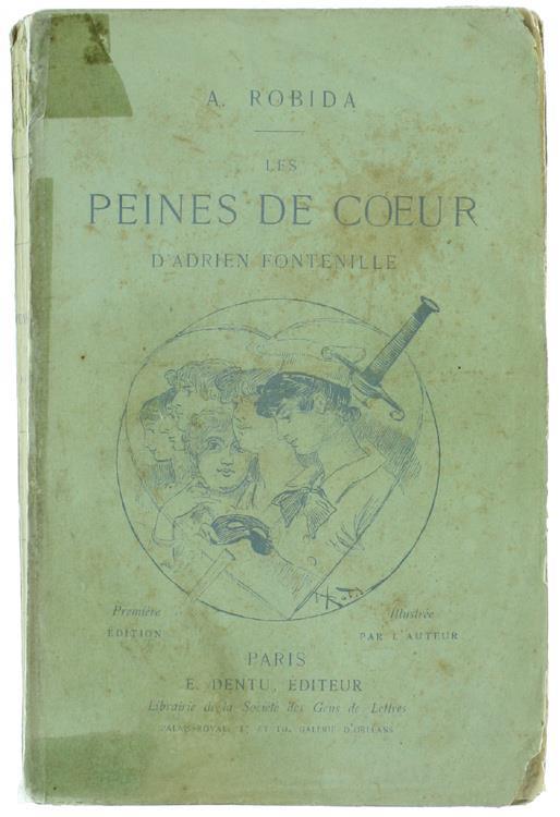 Les Peines De Coeur D'Adrien Fontenille - Albert Robida - copertina