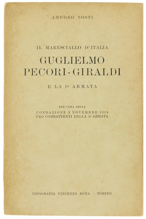 Il Maresciallo D'Italia Guglielmo Pecori-Giraldi E La 1ª Armata