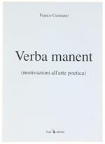 Verba Manent (Motivazioni All'Arte Poetica)