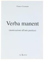 Verba Manent (Motivazioni All'Arte Poetica)