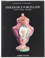 Maioliche E Porcellane. Francia. Spagna. Portogallo