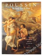 Poussin. The Early Years In Rome. The Origins Of French Classicism