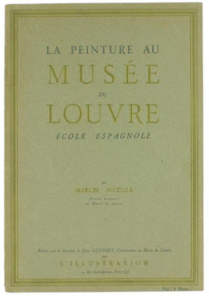 La Peinture Au Musee Du Louvre. Ecole Espagnole - Marcel Nicolle - copertina
