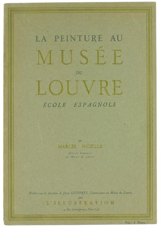 La Peinture Au Musee Du Louvre. Ecole Espagnole