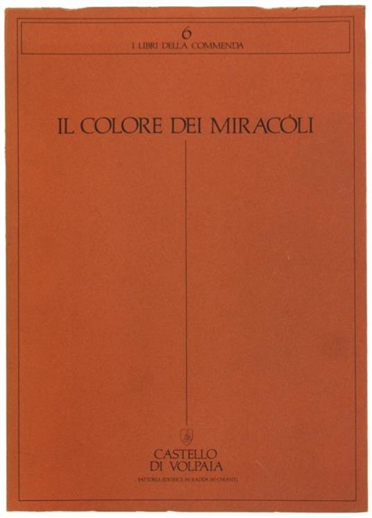 Il Colore Dei Miracoli - Renato Barilli,Achille Bonito Oliva - copertina