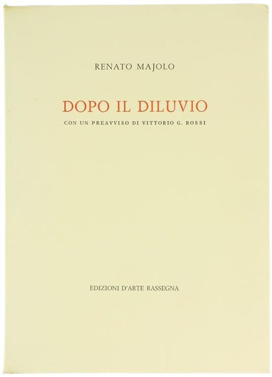 Dopo Il Diluvio. Con Un Preavviso Di Vittorio G.Rossi - Renato Majolo - copertina