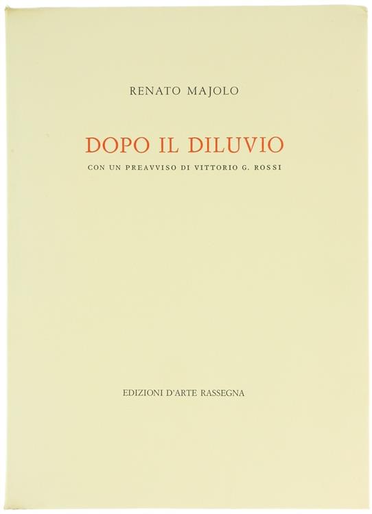 Dopo Il Diluvio. Con Un Preavviso Di Vittorio G.Rossi