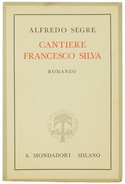Cantiere Francesco Silva. Romanzo - Alfredo Segre - copertina