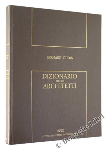 Dizionario Degli Architetti - Bernard Oudin - copertina