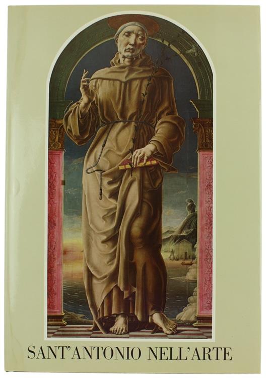 Sant'Antonio In Settecentocinquant'Anni Di Storia Dell'Arte