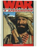 Afghanistan. War. Guerre In Tempo Di Pace N. 5