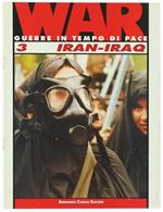 Iran / Iraq. War. Guerre In Tempo Di Pace N. 3