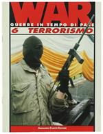 Terrorismo. War. Guerre In Tempo Di Pace N. 6