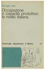 Occupazione e capacità produttive: la realtà italiana