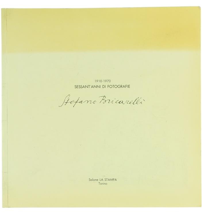 Mostra Di Fotografie Di Stefano Bricarelli : 15 Dicembre 1983-8 Gennaio 1984