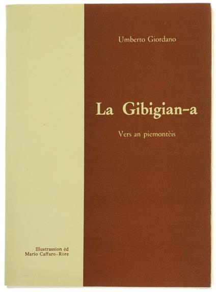 La Gibigian-A. Vers An Piemontèis. Illustrassion Êd Mario Caffaro-Röre - Umberto Giordano - copertina