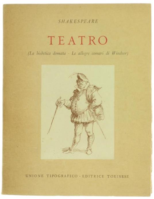 Teatro: La Bisbetica Domata. Le Allegre Comari Di Windsor - William Shakespeare - copertina