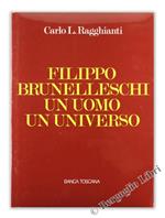 Filippo Brunelleschi. Un Uomo Un Universo