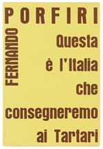 Questa è L'Italia Che Consegneremo Ai Tartari
