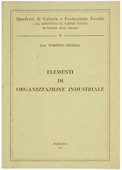 Elementi Di Organizzazione Industriale - Fiorenzo Castelli - copertina