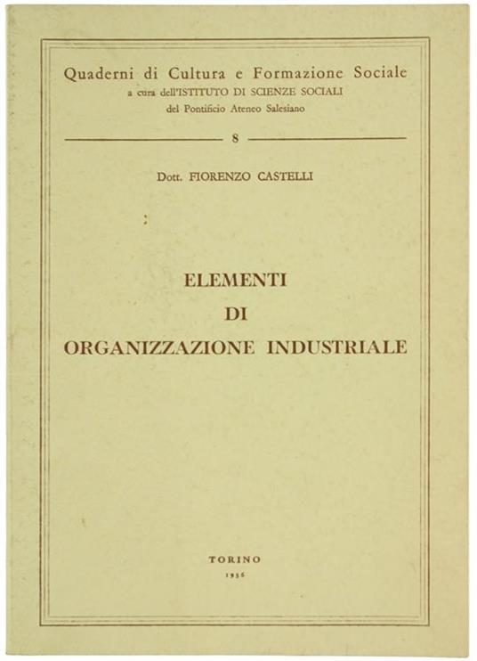 Elementi Di Organizzazione Industriale - Fiorenzo Castelli - copertina