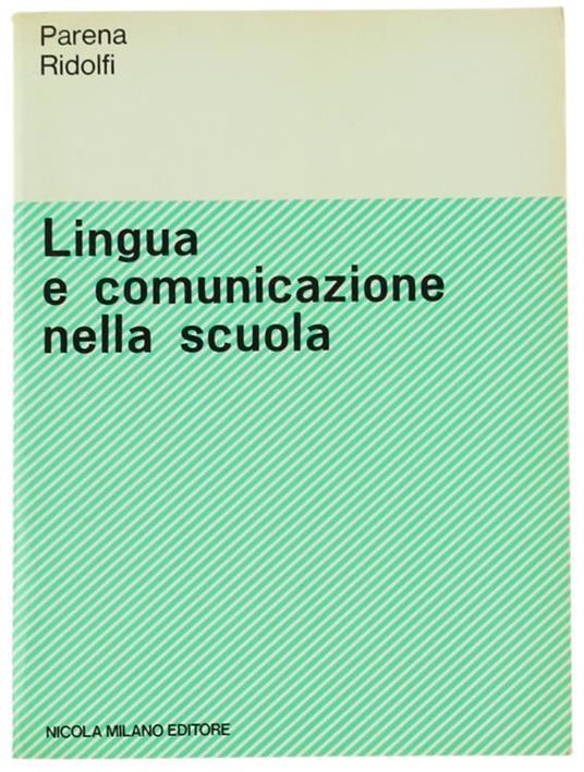 Lingua E Comunicazione Nella Scuola - Giorgio. Parena,D Ridolfi - copertina